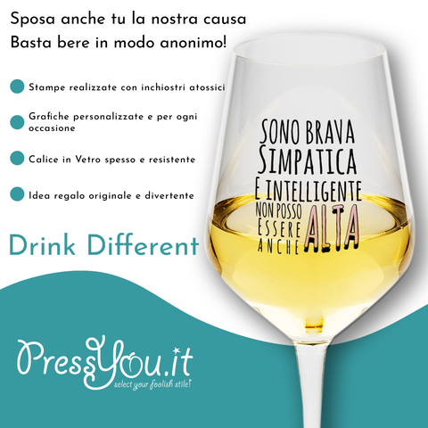 Calice vino spritz - Sono brava simpatica intelligente non posso essere anche alta - divertente regalo