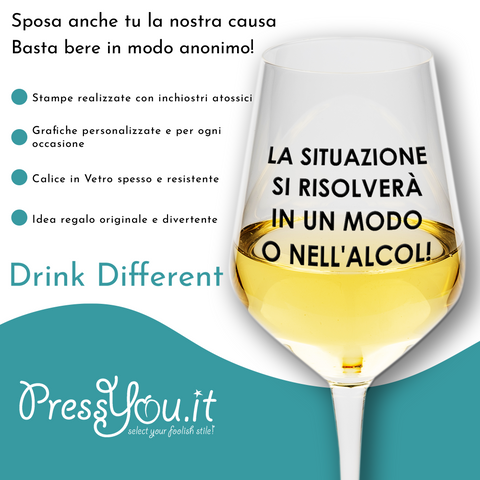 Calice vino spritz - la situazione si risolverà in un modo o nell'alcol! - divertente regalo