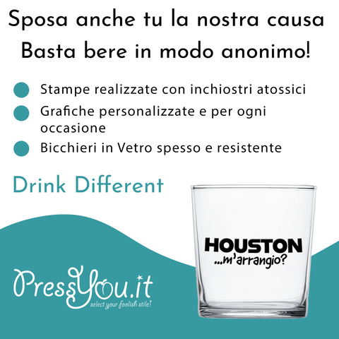 bicchiere - Houston ... mi arrangio!?