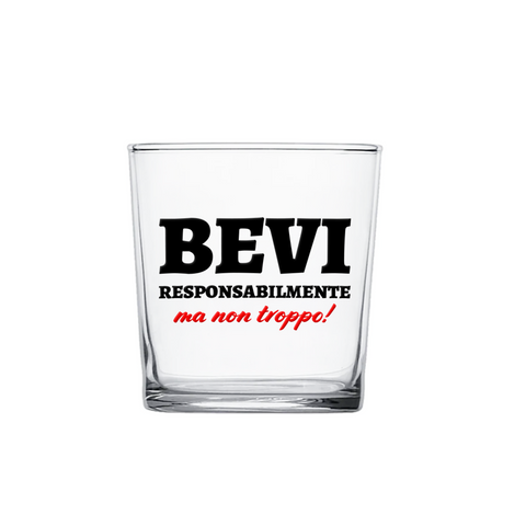 bicchiere - bevi responsabilmente ma non troppo
