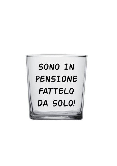 bicchiere - sono in pensione fattelo da soolo