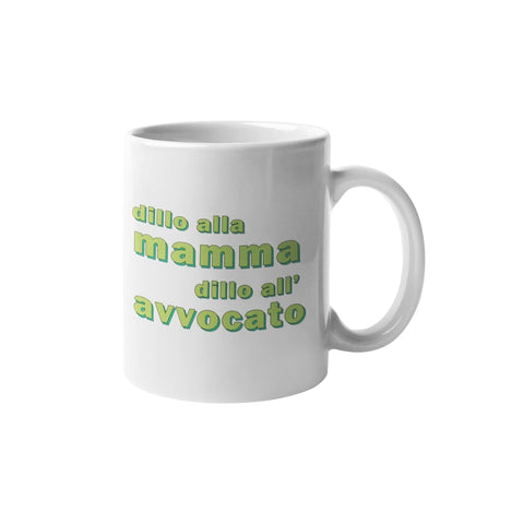 tazza Mug-dillo alla mamma dillo allavvocato dissing selvaggio divertente idea regalo
