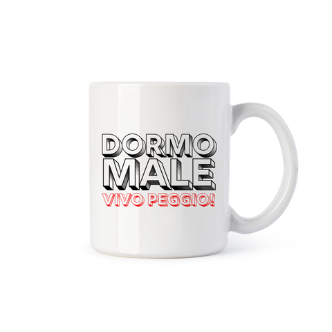 tazza Mug- dormo male vivo peggio
