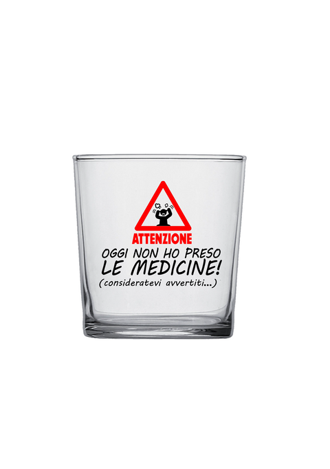 bicchiere - attenzione oggi non ho preso le medicine