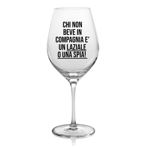 calice - chi non beve in compagnia è un laziale o una spia