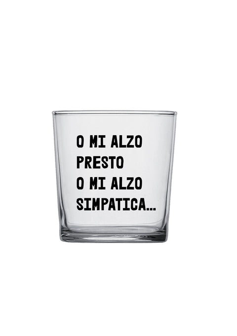 bicchiere - o mi alzo presto o mi alzo simpatica