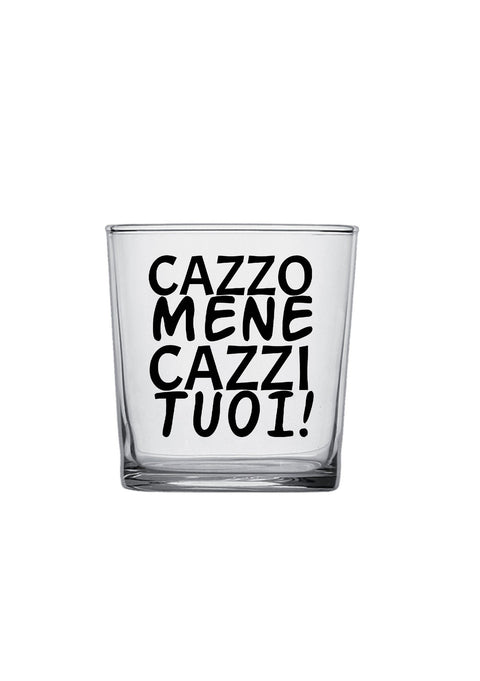 bicchiere - cazzo mene cazzi tuoi