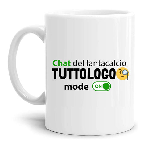 tazza Mug-fantacalcio chat tuttologo mode on divertente idea regalo