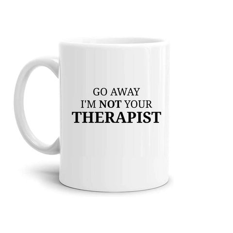 tazza Mug- go away i m not your therapist