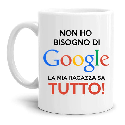 tazza Mug-non ho bisogno di google la mia ragazza sa tutto divertente simpatica regalo mamma papa colleghi amici in ceramica per la colazione caffe o te copia copia
