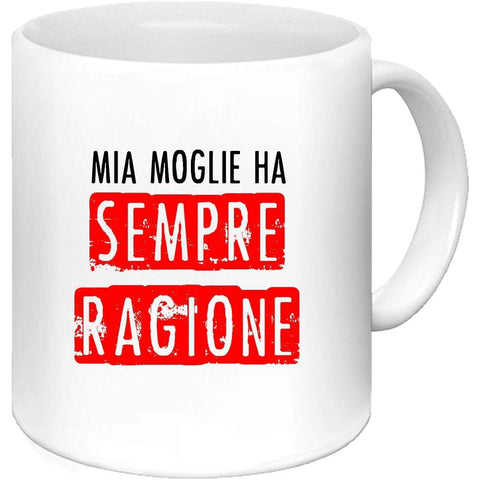 tazza Mug-mia moglie ha sempre ragione divertente simpatica regalo mamma papa colleghi amici in ceramica per la colazione caffe o te