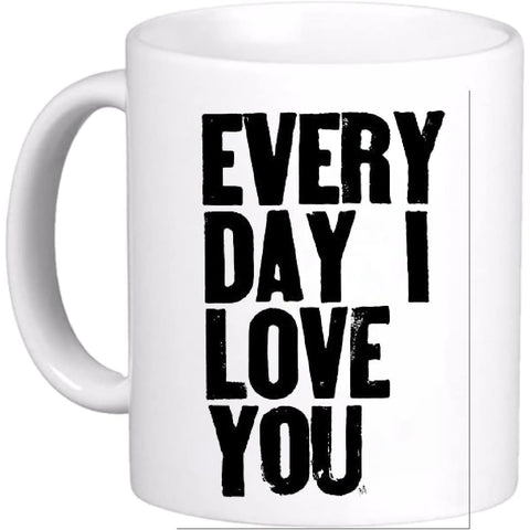 tazza Mug-san valentino ti amo tutti i giorni divertente simpatica regalo mamma papa colleghi amici in ceramica per la colazione caffe o te