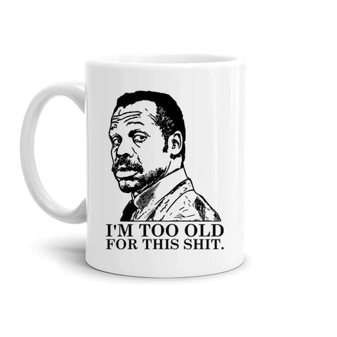 tazza Mug- sono troppo vecchio per queste stronzate letale