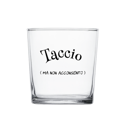 bicchiere - taccio ma non acconsento