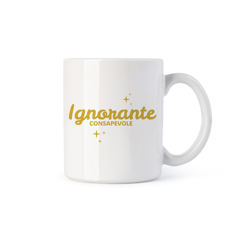 tazza Mug -Ignorante consapevole