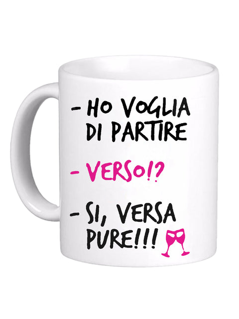 Tazza divertente “Ho voglia di partire verso versa vino”  Tazza con frase ironica  Regalo per amici e colleghi Idea regalo compleanno